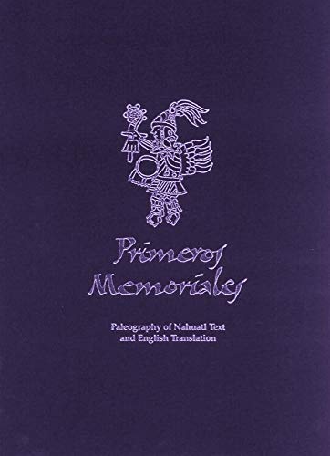 Stock image for Primeros Memoriales, Part 2: Paleography of Nahuatl Text and English Translation (Civilization of the American Indian Series) for sale by Reilly Books