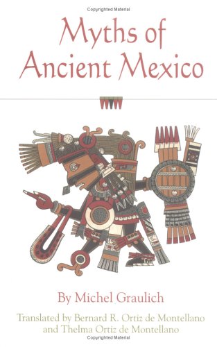 Myths of Ancient Mexico (Civilization of the American Indian Series)