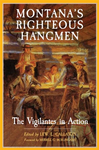Stock image for Montana's Righteous Hangmen: The Vigilantes in Action for sale by SecondSale
