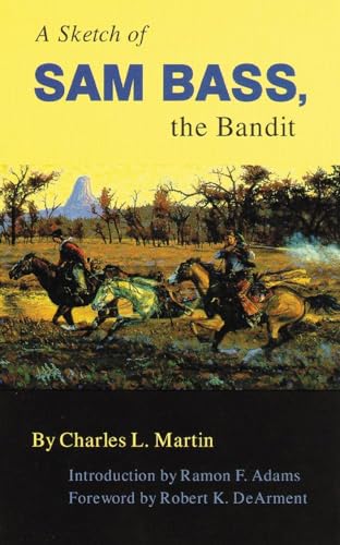 Stock image for A Sketch of Sam Bass, the Bandit for sale by Better World Books