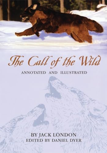 Beispielbild fr The Call of the Wild : Annotated and Illustrated zum Verkauf von Better World Books: West