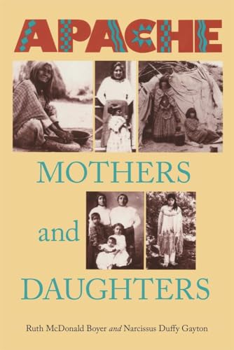APACHE MOTHERS AND DAUGHTERS. Four Generations of a Family.