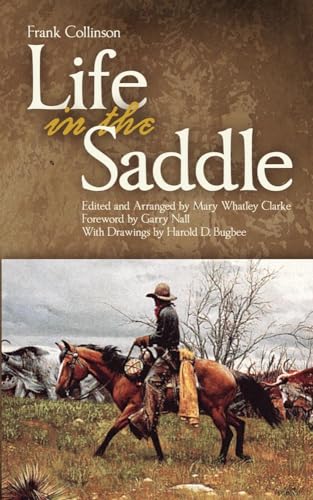 Stock image for Life in the Saddle: Volume 21 (The Western Frontier Library Series) for sale by WorldofBooks