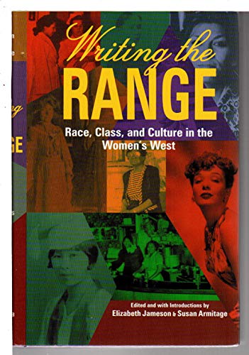 9780806129297: Writing the Range: Race, Class, and Culture in the Women's West
