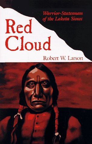 Imagen de archivo de Red Cloud: Warrior-Statesman of the Lakota Sioux a la venta por ThriftBooks-Atlanta