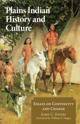 Beispielbild fr Plains Indian History and Culture : Essays on Continuity and Change zum Verkauf von Better World Books