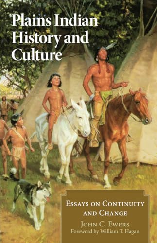 Imagen de archivo de Plains Indian History and Culture : Essays on Continuity and Change a la venta por Better World Books