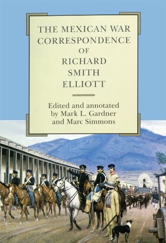 Beispielbild fr The Mexican War Correspondence of Richard Smith Elliott (Volume 76) zum Verkauf von SecondSale