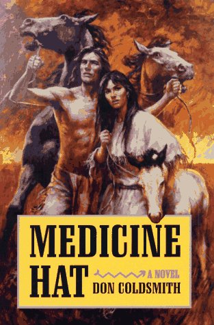 Beispielbild fr Medicine Hat : A Novel zum Verkauf von Better World Books