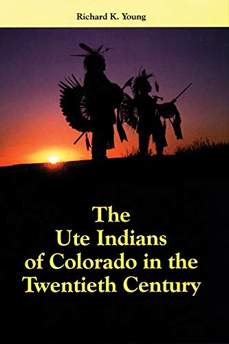 THE UTE INDIANS IN COLORADO IN THE TWENTIETH CENTURY