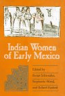 Stock image for Indian Women of Early Mexico for sale by Fahrenheit's Books