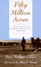 Stock image for Fifty Million Acres: Conflicts over Kansas Land Policy, 1854-1890 for sale by HPB-Red