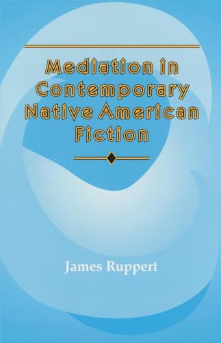 Beispielbild fr Mediation in Contemporary Native American fiction zum Verkauf von ThriftBooks-Dallas