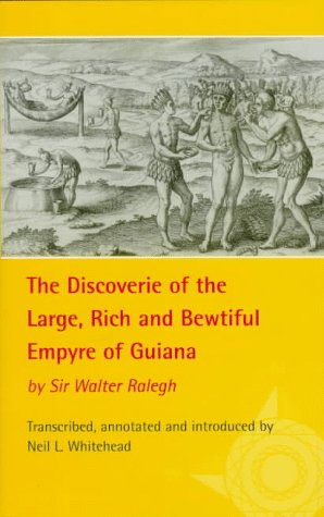 Beispielbild fr The Discoverie of the Large, Rich and Bewtiful Empyre of Guiana zum Verkauf von N. Fagin Books