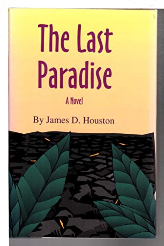 Imagen de archivo de The Last Paradise (Literature of the American West Series) a la venta por HPB Inc.