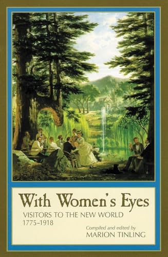 Stock image for With Women's Eyes : Visitors to the New World, 1775-1918 for sale by Works on Paper