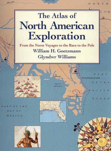 9780806130583: The Atlas of North American Exploration: From the Norse Voyages to the Race to the Pole