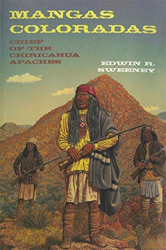Beispielbild fr Mangas Coloradas, Volume 231: Chief of the Chiricahua Apaches zum Verkauf von ThriftBooks-Atlanta