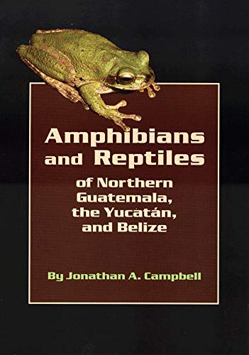 9780806130644: Amphibians and Reptiles of Northern Guatemala, the Yucatan and Belize