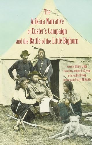 Stock image for The Arikara Narrative of Custer's Campaign and the Battle of the Little Bighorn for sale by THE SAINT BOOKSTORE