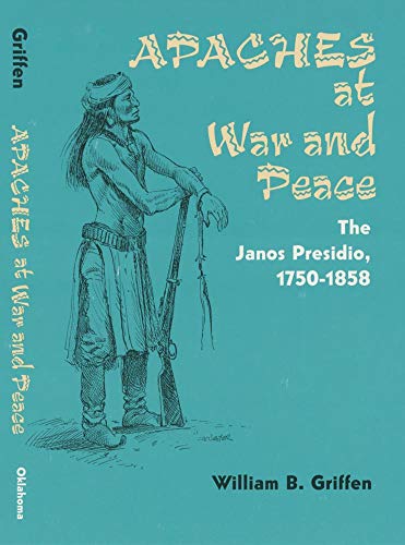 9780806130842: Apaches at War and Peace: The Janos Presidio 1750-1858