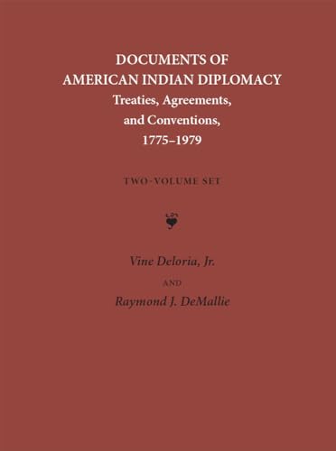 Documents Of American Indian Diplomacy: Treaties, Agreements, And Conventions, 1775-1979.
