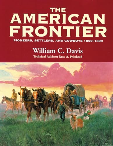 9780806131290: The American Frontier: Pioneers, Settlers & Cowboys 1800-1899