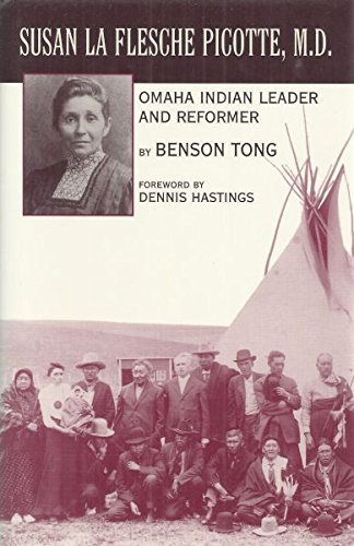 Susan La Flesche Picotte, M.D.: Omaha Indian Leader and Reformer