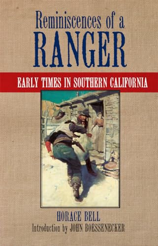 Stock image for Reminiscences of a Ranger: Early Times in Southern California (Western Frontier Library) for sale by Books From California