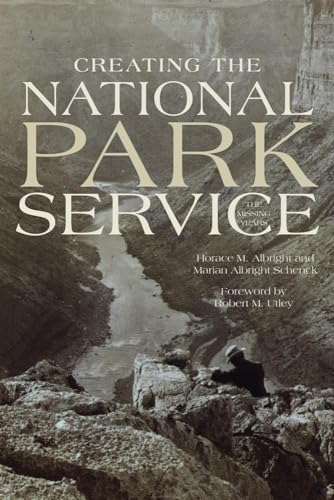 Stock image for Creating the National Park Service: The Missing Years for sale by Row By Row Bookshop