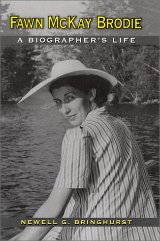 Beispielbild fr Fawn McKay Brodie: A Biographer's Life zum Verkauf von Weller Book Works, A.B.A.A.