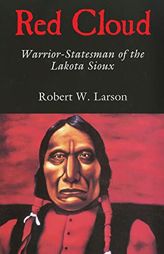 Beispielbild fr Red Cloud: Warrior-Statesman of the Lakota Sioux (Volume 13) (The Oklahoma Western Biographies) zum Verkauf von BooksRun
