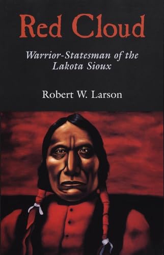 Imagen de archivo de Red Cloud: Warrior-Statesman of the Lakota Sioux (Volume 13) (The Oklahoma Western Biographies) a la venta por BooksRun