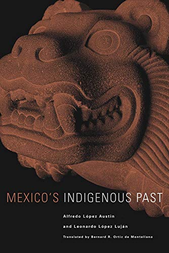 Mexico's Indigenous Past (The Civilization of the American Indian Series) - Lujan, Leonardo Lopez, Austin, Alfredo Lopez