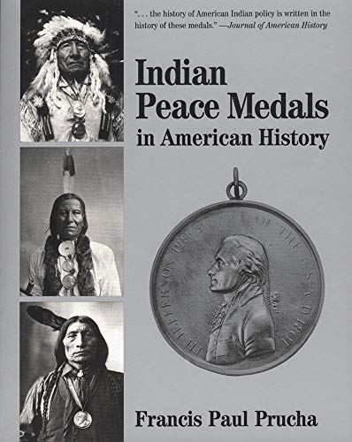 Stock image for Indian Peace Medals in American History for sale by GF Books, Inc.