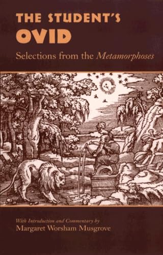 Beispielbild fr The Student's Ovid: Selections from the Metamorphoses (Oklahoma Series in Classical Culture) zum Verkauf von Books From California