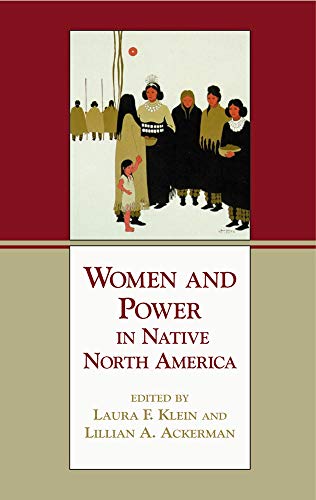 Imagen de archivo de Women and Power in Native North America a la venta por Revaluation Books