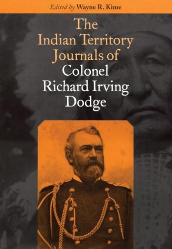 Imagen de archivo de The Indian Territory Journals of Colonel Richard Irving Dodge a la venta por Better World Books: West