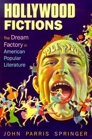 Stock image for Hollywood Fictions: The Dream Factory in American Literature for sale by Magus Books Seattle