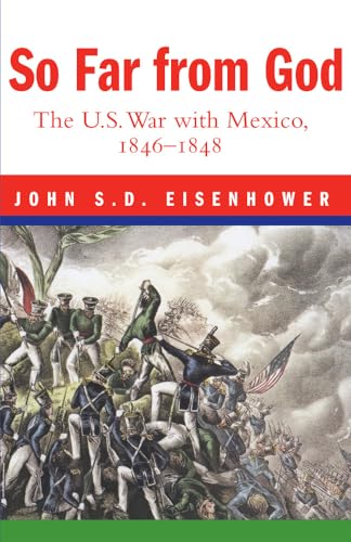 9780806132792: So Far from God: The U.S. War with Mexico, 1846-1848