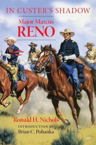Stock image for In Custer's Shadow : Major Marcus Reno for sale by Better World Books: West