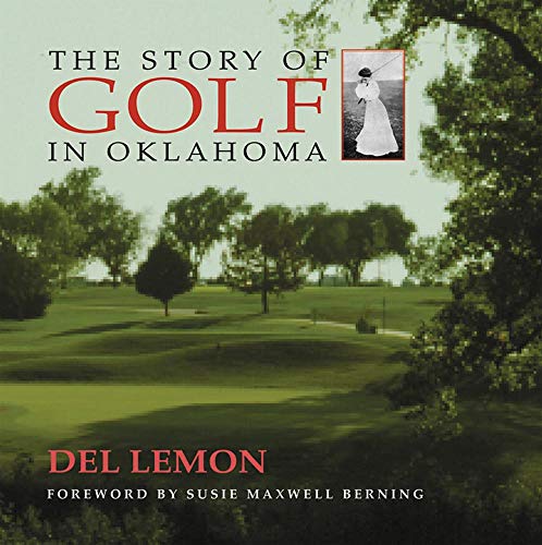 9780806133003: The Story of Golf in Oklahoma