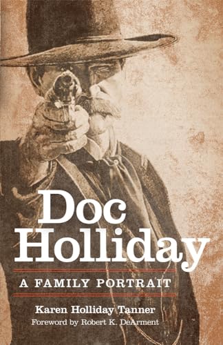 Imagen de archivo de Doc Holliday: A Family Portrait a la venta por SecondSale