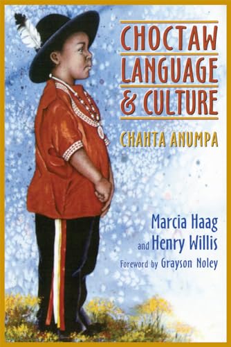 Stock image for Choctaw Language and Culture: Chahta Anumpa (Volume 1) for sale by Bookmans