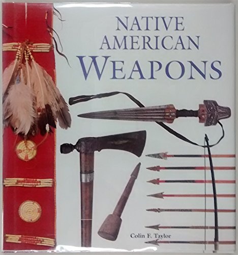 Beispielbild fr Native American Weapons zum Verkauf von Wonder Book