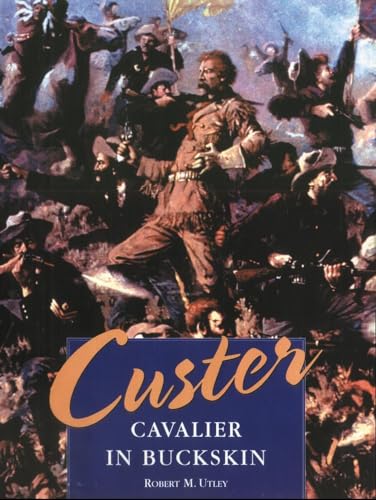 Stock image for Custer : Cavalier in Buckskin for sale by Better World Books: West