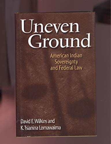 Stock image for Uneven Ground: American Indian Sovereignty and Federal Law for sale by HPB-Red