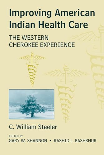 Imagen de archivo de Improving American Indian Health Care: The Western Cherokee Experience a la venta por Chiron Media