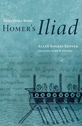 Beispielbild fr SELECTIONS FROM HOMER'S ILIAD With an Introduction, Notes, a Short Homeric Grammar, and a Vocabulary zum Verkauf von Ancient World Books