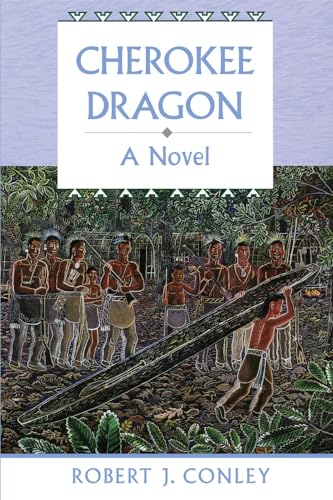 Beispielbild fr Cherokee Dragon : A Novel zum Verkauf von Better World Books